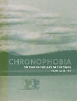 Chronophobia: On Time in the Art of the 1960s 0262622033 Book Cover