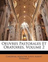 Oeuvres Pastorales Et Oratoires, Volume 2 1143949749 Book Cover