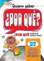 Quiero Saber ¿Por Qué? (Kids Ask Why?) (Active Minds: Quiero Saber 1649968027 Book Cover