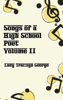 Songs of a High School Poet, Volume II 1990153542 Book Cover