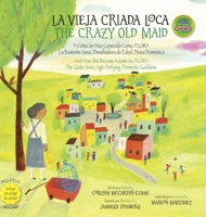 La Vieja Criada Loca / The Crazy Old Maid 1940654130 Book Cover