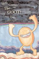 Here Comes the Goot! 0977281965 Book Cover