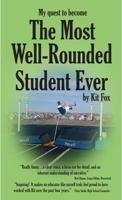 The Most Well-Rounded Student Ever 0982352026 Book Cover