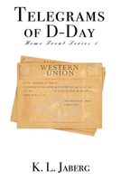 Telegrams of D-Day: Home Front Series 1 B08DC5VZVQ Book Cover