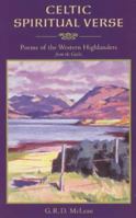 Celtic Spiritual Verse: Poems of the Western Highlanders from the Gaelic 0281055440 Book Cover