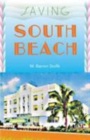 Saving South Beach (Florida History and Culture) 0813029023 Book Cover
