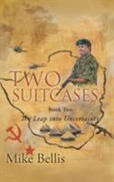 Two Suitcases: The Leap into Uncertainty 1524679569 Book Cover