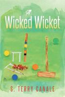 A Wicked Wicket 1973972697 Book Cover