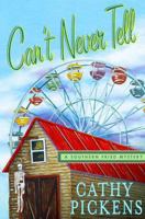 Can't Never Tell: A Southern Fried Mystery (Southern Fried Mysteries featuring Avery Andrews) 0312354444 Book Cover