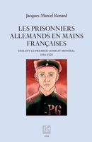 Les prisonniers allemands en mains françaises: durant le premier conflit mondial (1914-1920) (Kronos) (French Edition) 2379991111 Book Cover