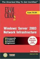 MCSA/MCSE Implementing, Managing, and Maintaining a Windows Server 2003 Network Infrastructure Exam Cram 2 (Exam Cram 70-291) 0789729474 Book Cover