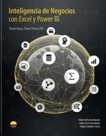 Inteligencia de Negocios con Excel y Power BI: Una Guía Exhaustiva para la: Preparación, Análisis y Visualización de Datos 9584839934 Book Cover