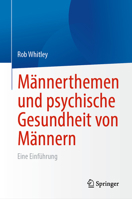 Männerthemen und psychische Gesundheit von Männern: Eine Einführung 3031420810 Book Cover