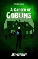 A Garden of Goblins 1644561921 Book Cover