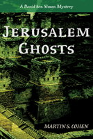 Jerusalem Ghosts: A David ben Simon Mystery 1725295237 Book Cover