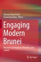 Engaging Modern Brunei: Research on language, literature, and culture 9813347201 Book Cover