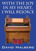 With the Joy in My Heart, I Will Rejoice 1432752421 Book Cover