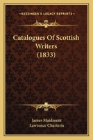 Catalogues Of Scottish Writers 1164599380 Book Cover