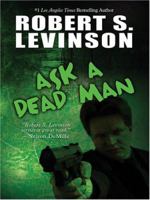 Ask a Dead Man 158724974X Book Cover
