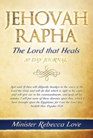Jehovah Rapha: 30 Day Journal 1698978952 Book Cover
