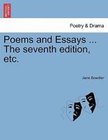 Poems and Essays ... The seventh edition, etc. 1241363080 Book Cover
