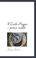 Il Carlo Magno: poema inedito 1115768875 Book Cover