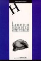 Elementos de Teoria de Las Artes Visuales: Cuestiones Sobre Dibujo y Pintura 8488255179 Book Cover