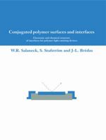 Conjugated Polymer Surfaces and Interfaces: Electronic and Chemical Structure of Interfaces for Polymer Light Emitting Devices 0521544106 Book Cover