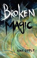 Broken Magic 1477636390 Book Cover