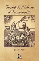 Trait? de l'?lixir d'Immortalit? 2924859662 Book Cover
