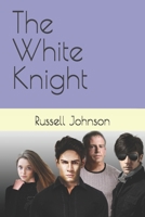 The White Knight 1484194497 Book Cover