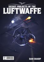 Secret Projects of the Luftwaffe Vol7 1911703285 Book Cover