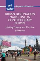 Urban Destination Marketing in Contemporary Europe: Uniting Theory and Practice 1845414934 Book Cover