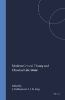 Modern Critical Theory and Classical Literature 9004095713 Book Cover