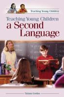 Teaching Young Children a Second Language 0275986047 Book Cover