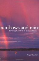 Rainbows and Rain: Finding Comfort in Times of Loss 1419611259 Book Cover