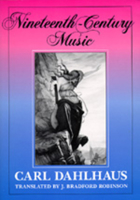 Die Musik des 19. Jahrhunderts 0520052919 Book Cover