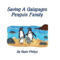 Saving a Galapagos Penguin Family 1312131055 Book Cover