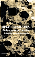Brazil in the 1990s: An Economy in Transition 0333921968 Book Cover