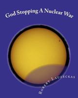 God Stopping A Nuclear War 146100313X Book Cover