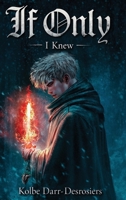 If Only, I knew… 1972688537 Book Cover
