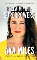 Reclaim Your Superpowers : The Lost Guide to Living Your Best Life 1949092313 Book Cover