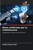 Mano artificiale per la riabilitazione (Italian Edition) 620962281X Book Cover