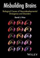Misbuilding Brains: Biological Causes of Neurodevelopmental Divergence and Disorder 1394164734 Book Cover