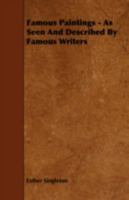 Famous Paintings as Seen and Described by Famous Writers 1022019171 Book Cover