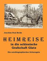 Heimreise In Die Schlesische Grafschaft Glatz 3940016993 Book Cover