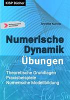 Numerische Dynamik Übungen: Theoretische Grundlagen - Praxisbeispiele  Numerische Modellbildung (German Edition) 3966950022 Book Cover