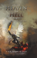 Neither Heaven nor Hell: Reflections of Darkness 1684705983 Book Cover