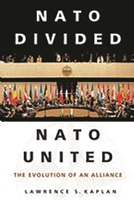 NATO Divided, NATO United: The Evolution of an Alliance 0275983773 Book Cover