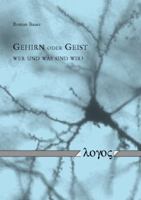 Gehirn oder Geist - Wer und was sind Wir? 3832517278 Book Cover